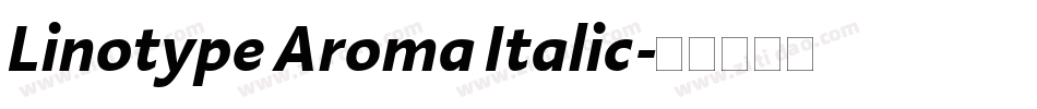 Linotype Aroma Italic字体转换